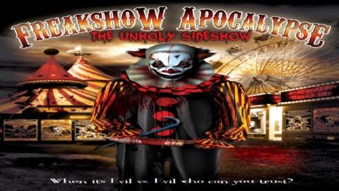 Freakshow Apolcalypse: The Unholy Sideshow (2012)