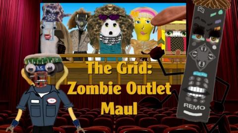 The Grid: Zombie Outlet Maul (2015)