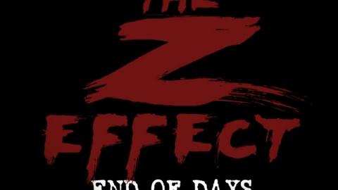 The Z Effect: End of Days (2017)