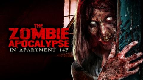 The Zombie Apocalypse In Apartment 14F (2017)