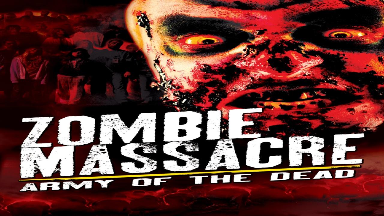 Zombie Massacre: Army of The Dead (2013)