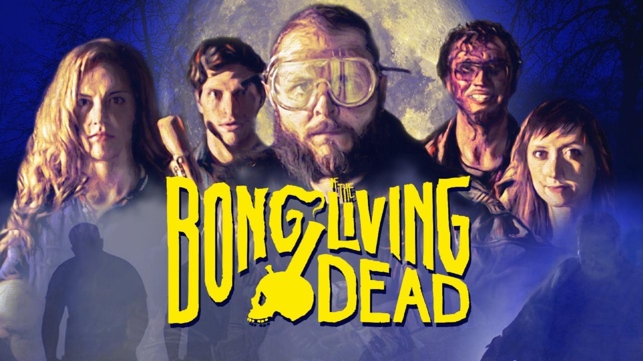 Bong of the Living Dead (2017)