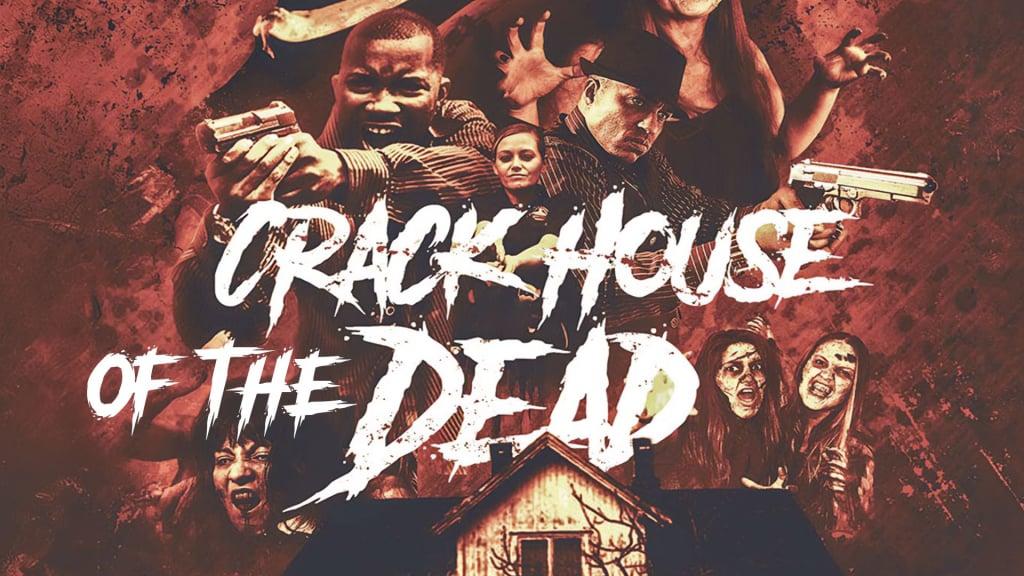 Crackhouse Of The Dead (2024)